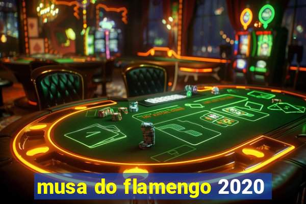 musa do flamengo 2020